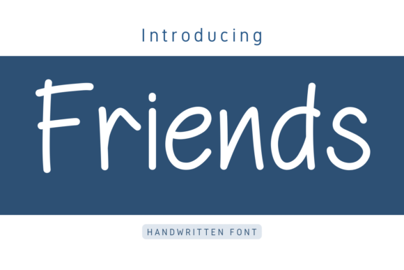 Friends: The Handwritten Font for Joyful, Authentic Branding
