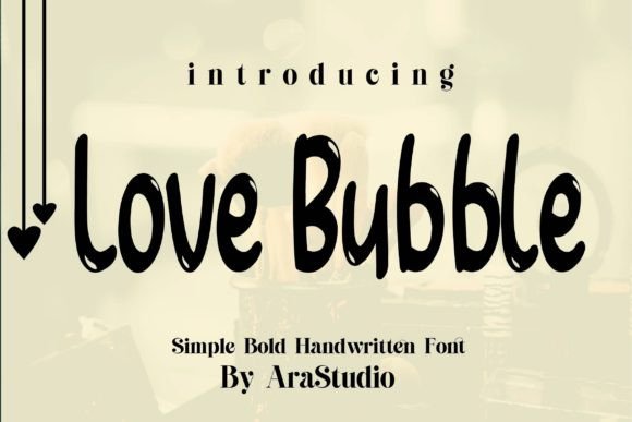Love Bubble: The Modern Handwritten Font for Your Creative Projects