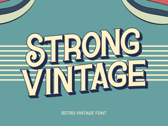 Strong Vintage: A Typeface for Timeless Design